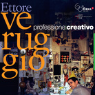 Ettore Veruggio, professione: creativo