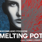 Massimiliano Poggioni. Melting Pot