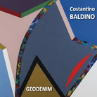 Costantino Baldino. Geodenim / Vincenzo Scolamiero. L'incongruo naturale