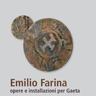 Emilio Farina: opere e installazioni per Gaeta