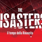 The Disasters. Il tempo della Rinascita
