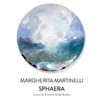 Margherita Martinelli. Sphaera