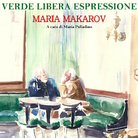 Maria Makarov. Verde libera espressione