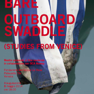 Bjarne Bare. Outboard Swaddle (Studies from Venice)