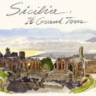 Sicilia. Il Grand Tour