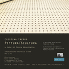 Cristina Treppo. Pittura/Scultura