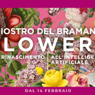 FLOWERS. Dal Rinascimento all’intelligenza artificiale