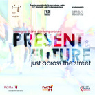 Present & Future - Just across the street