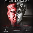 MICHELANGELO - di e con Vittorio Sgarbi. Spettacolo in esclusiva per l’Umbria