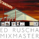 Ed Ruscha. Mixmaster