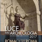 Roma oltre Roma. Luce sull’Archeologia | Incontri di Storia e Arte