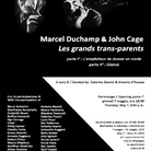 Marcel Duchamp & John Cage. Les grands trans-parents