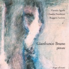 Gianfranco Bruno pittore - Presentazione