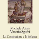 Michele Ainis, Vittorio Sgarbi. La Costituzione e la bellezza
