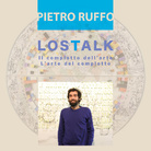 LOSTALK - Il complotto dell'arte | l'arte del complotto | Pietro Ruffo