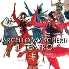 Marcello Mascherini e il Teatro