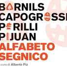 Alfabeto segnico. Sergi Barnils, Giuseppe Capogrossi, Achille Perilli e Joan Hernández Pijuan