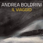Andrea Boldrini. Il viaggio