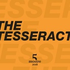 Cinque Mostre 2018: The Tesseract