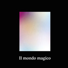 Padiglione Italia 57. Esposizione Internazionale d’Arte della Biennale di Venezia - Il mondo magico