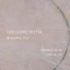 Gregorio Botta. Breathe Out