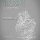 Six Steps to Obviousness. Alessandro Rosa. Selected works 2008/2016