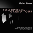 Michele D’Amico. Sulle tracce del Grand Tour