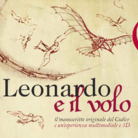 Leonardo e il Volo. Il manoscritto originale del Codice e un’esperienza multimediale e 3D