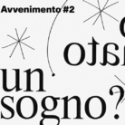 Avvenimento #2 Ho amato un sogno?