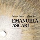 Emanuela Ascari. Ciò che è vivo - culture tour