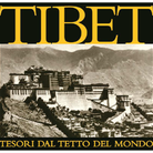 Tibet. Tesori dal tetto del mondo