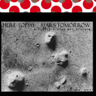 Here Today, Mars Tomorrow. Un tributo a Philip K Dick