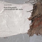 Ezio Zingarelli e la necessità del reale