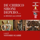 De Chirico, Sironi, Depero.... Le Regole alle Logge