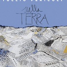 Tullio Pericoli. Sulla Terra. 1995-2015