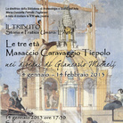 Le tre età: Masaccio Caravaggio Tiepolo nei disegni di Giancarlo Micheli