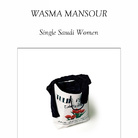 Wasma Mansour. Single Saudi Women