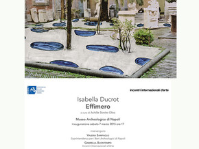 mostra Isabella Ducrot. Effimero - Isabella Ducrot