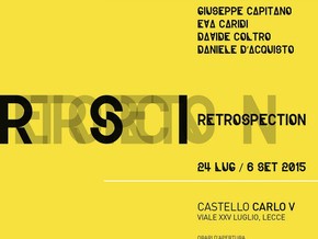 mostra Retrospection - Giuseppe Capitano, Eva Caridi, Davide Coltro, Daniele D'Acquisto