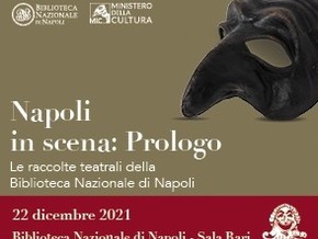 mostra Napoli in scena. Prologo. Le raccolte teatrali della Biblioteca Nazionale di Napoli