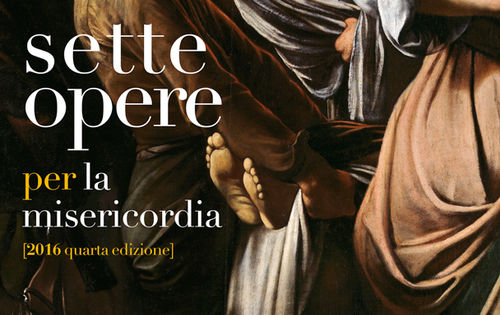 Sette Opere PER la Misericordia - IV edizione, Napoli