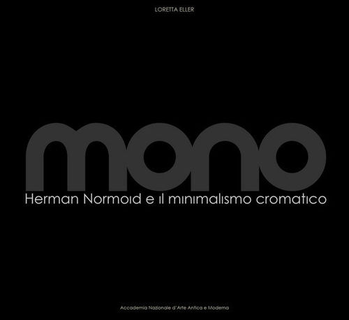 Mono. Herman Normoid e il minimalismo Cromatico