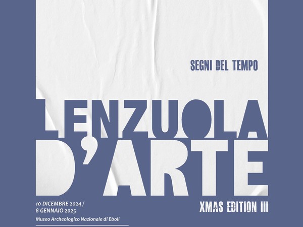 Lenzuola d’Arte - Xmas Edition III. Segni del tempo, Museo archeologico nazionale di Eboli