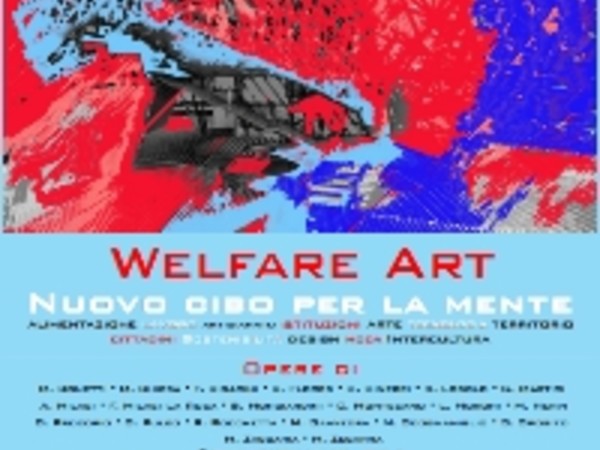 Welfare Art. Nuovo cibo per la mente, La Casa delle culture del mondo, Milano