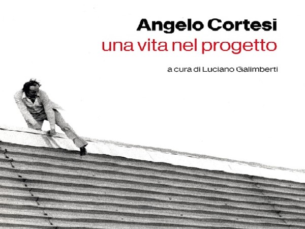 Angelo Cortesi una vita nel progetto, ADI Design Museum, Milano