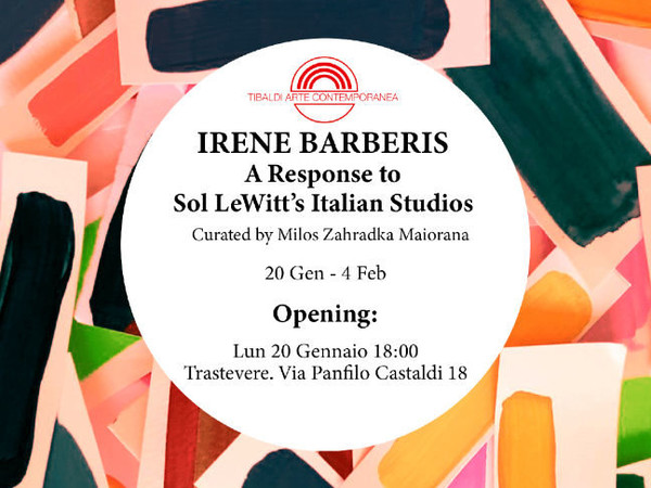 Irene Barberis. A Response to Sol LeWitt’s Italian Studios, Tibaldi Arte Contemporanea, Roma