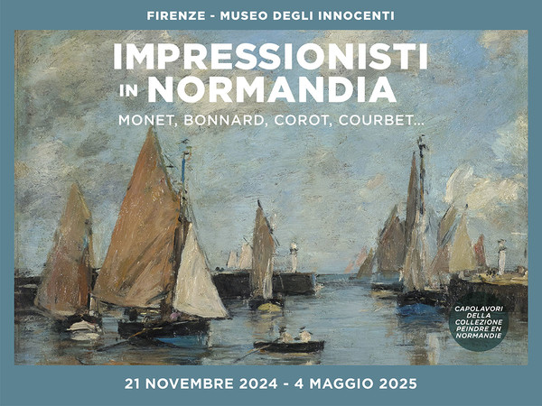 Impressionisti in Normandia, Museo degli Innocenti, Firenze