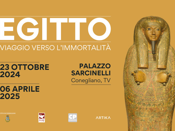 EGITTO. Viaggio verso l’immortalità, Palazzo Sarcinelli, Conegliano (TV)