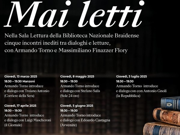 MAI LETTI - Ciclo dI incontri, Biblioteca Nazionale Braidense, Milano