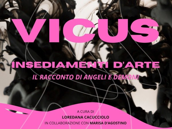 VICUS. Insediamenti d’arte: il racconto di angeli e demoni